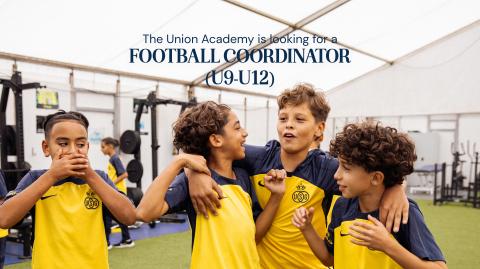Onze Union Academy zoekt een Football Coordinator (U9 – U12)