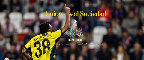 Union - Real Sociedad : Vente de tickets pour les fans avec historique d'achat